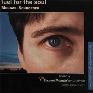 Michael Schroeder - Fuel For The Soul mp3 album