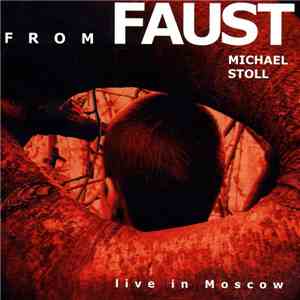 Michael Stoll - From Faust : Live In Moscow mp3 album