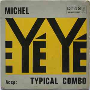 Michel Yéyé Accp : Typical Combo - Je T'Aime Encore mp3 album