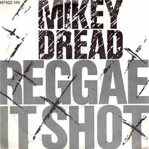 Mikey Dread - Reggae Hit Shot mp3 album