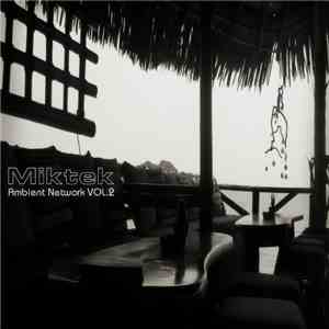 Miktek - Ambient Network Vol.2 mp3 album