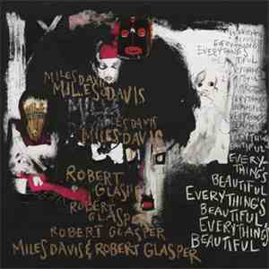 Miles Davis & Robert Glasper - Everything's Beautiful mp3 album