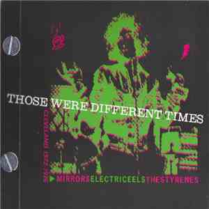 Mirrors / Electric Eels / The Styrenes - Those Were Different Times: Cleveland 1972-1976 mp3 album