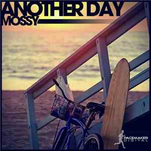 Mossy  - Another Day mp3 album