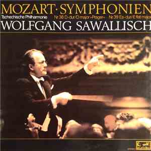 Mozart, Tschechische Philharmonie, Wolfgang Sawallisch - Symphonien Nr.38 D-dur »Prager« • Nr. 39 Es-dur mp3 album