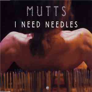 Mutts - I Need Needles mp3 album