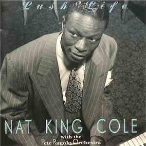 Nat King Cole With The Pete Rugolo Orchestra - Lush Life mp3 album