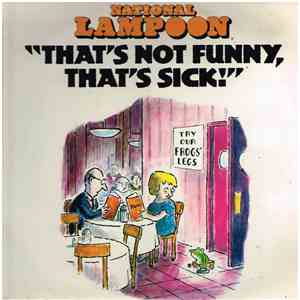 National Lampoon - That's Not Funny, That's Sick! mp3 album