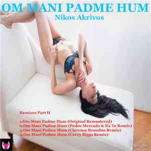 Nikos Akrivos - Om Mani Padme Hum (Remixes Part II) mp3 album