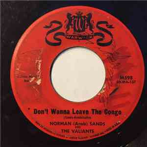 Norman (Arab) Sands And The Valiants - Don't Wanna Leave The Congo mp3 album