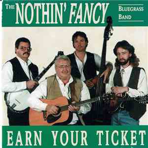 Nothin' Fancy - Earn Your Ticket mp3 album
