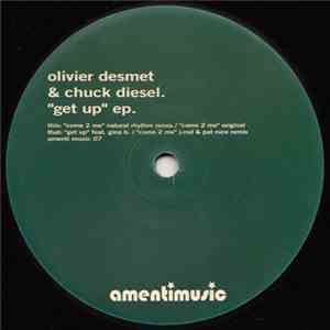 Olivier Desmet & Chuck Diesel - Get Up EP mp3 album