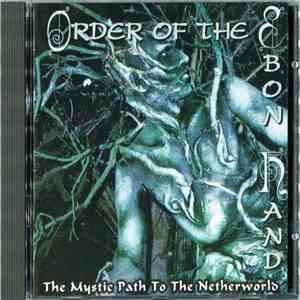Order Of The Ebon Hand - The Mystic Path To The Netherworld mp3 album