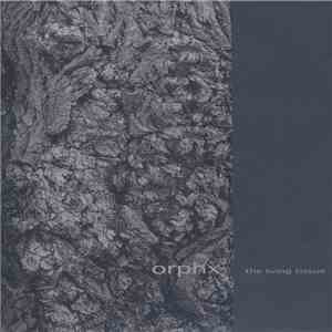 Orphx - The Living Tissue mp3 album