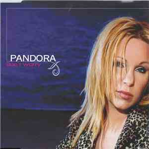 Pandora - Don't Worry mp3 album