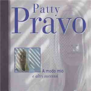 Patty Pravo - A Modo Mio E Altri Successi mp3 album