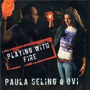 Paula Seling & Ovi - Playing With Fire mp3 album