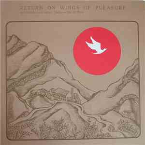 Pedro Padilla Y Su Conjunto - Return On Wings Of Pleasure / Vuelva En Alas Del Placer mp3 album