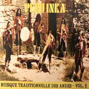 Peru Inka - Musique Traditionnelle Des Andes - Vol. 2 mp3 album