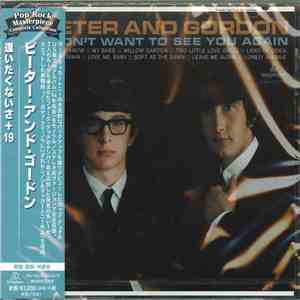 Peter & Gordon - I Don't Want To See You Again mp3 album