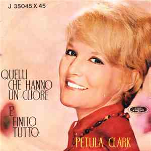 Petula Clark - Quelli Che Hanno Un Cuore / È Finito Tutto mp3 album