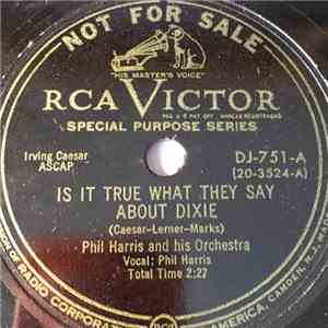 Phil Harris And His Orchestra - Is It True What They Say About Dixie / Silas Lee mp3 album