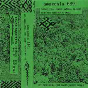 Pit Piccinelli, Fred Gales, Walter Maioli - Amazonia 6891 mp3 album