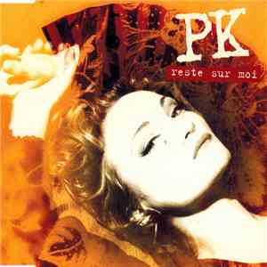 PK - Reste Sur Moi mp3 album