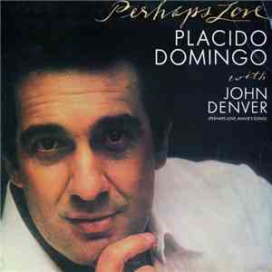 Placido Domingo With John Denver - Perhaps Love mp3 album