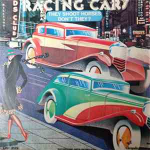 Racing Cars - They Shoot Horses Don't They mp3 album