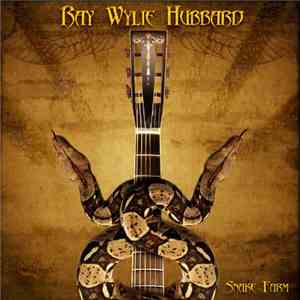 Ray Wylie Hubbard - Snake Farm mp3 album