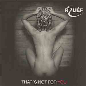 Reliéf - That's Not For You mp3 album