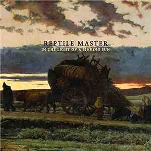 Reptile Master - In The Light Of A Sinking Sun mp3 album
