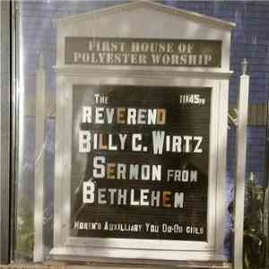 Reverend Billy C. Wirtz - Sermon From Bethlehem mp3 album