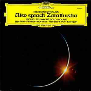 Richard Strauss / Herbert von Karajan, Berliner Philharmoniker, Michel Schwalbé - Also Sprach Zarathustra, Op. 30 mp3 album