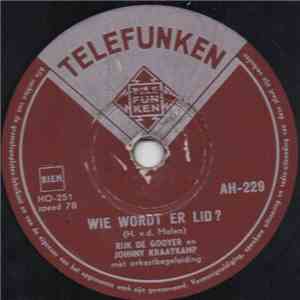 Rijk De Gooyer en Johnny Kraaikamp - Wie Wordt Er Lid ? / Die Ouwe Sopraan Uit De Jordaan mp3 album