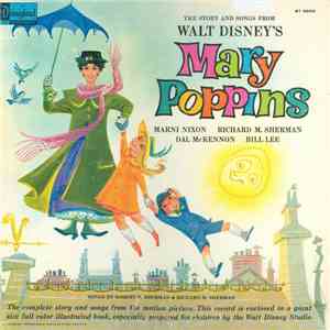 Robert B. Sherman & Richard M. Sherman / Marni Nixon, Richard M. Sherman, Dal McKennon, Bill Lee  - The Story And Songs From Walt Disney's Mary Poppins mp3 album