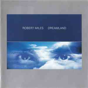 Robert Miles - Dreamland mp3 album