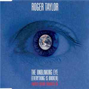 Roger Taylor - The Unblinking Eye (Everything Is Broken) mp3 album