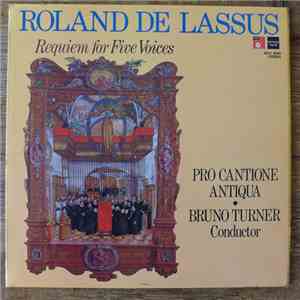 Roland de Lassus, Pro Cantione Antiqua, Bruno Turner - Requiem Zu 5 Stimmen mp3 album