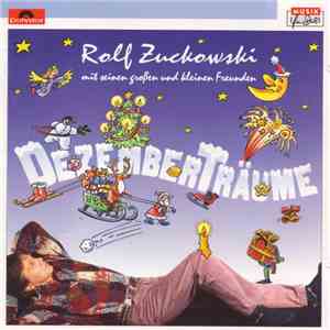 Rolf Zuckowski Mit Seinen Großen Und Kleinen Freunden - Dezemberträume mp3 album
