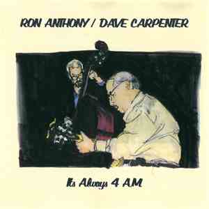 Ron Anthony, Dave Carpenter - Its Always 4am mp3 album