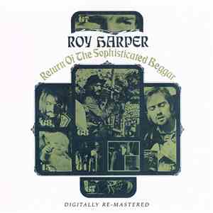 Roy Harper - Return Of The Sophisticated Beggar mp3 album