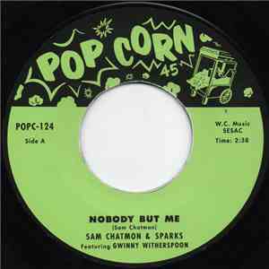 Sam Chatmon & Sparks Featuring Gwinny Witherspoon / Donna Dee  - Nobody But Me / Nobody's Gonna Hurt You mp3 album