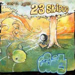 Secret Agent 23 Skidoo - Easy mp3 album