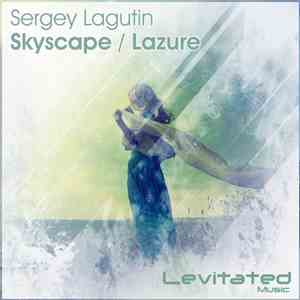 Sergey Lagutin - Skyscape / Lazure mp3 album