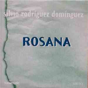 Silvio Rodríguez Domínguez - Rosana mp3 album