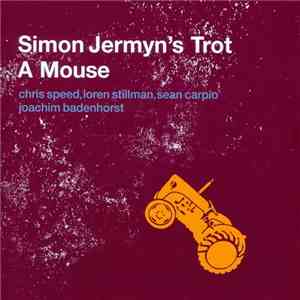 Simon Jermyn's Trot A Mouse - Simon Jermyn's Trot A Mouse mp3 album