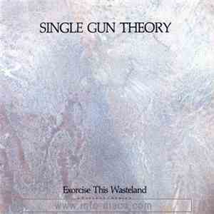 Single Gun Theory - Exorcise This Wasteland mp3 album
