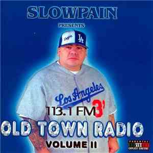 Slow Pain - Presents Old Town Radio 113.1 FM - Vol. 2 mp3 album